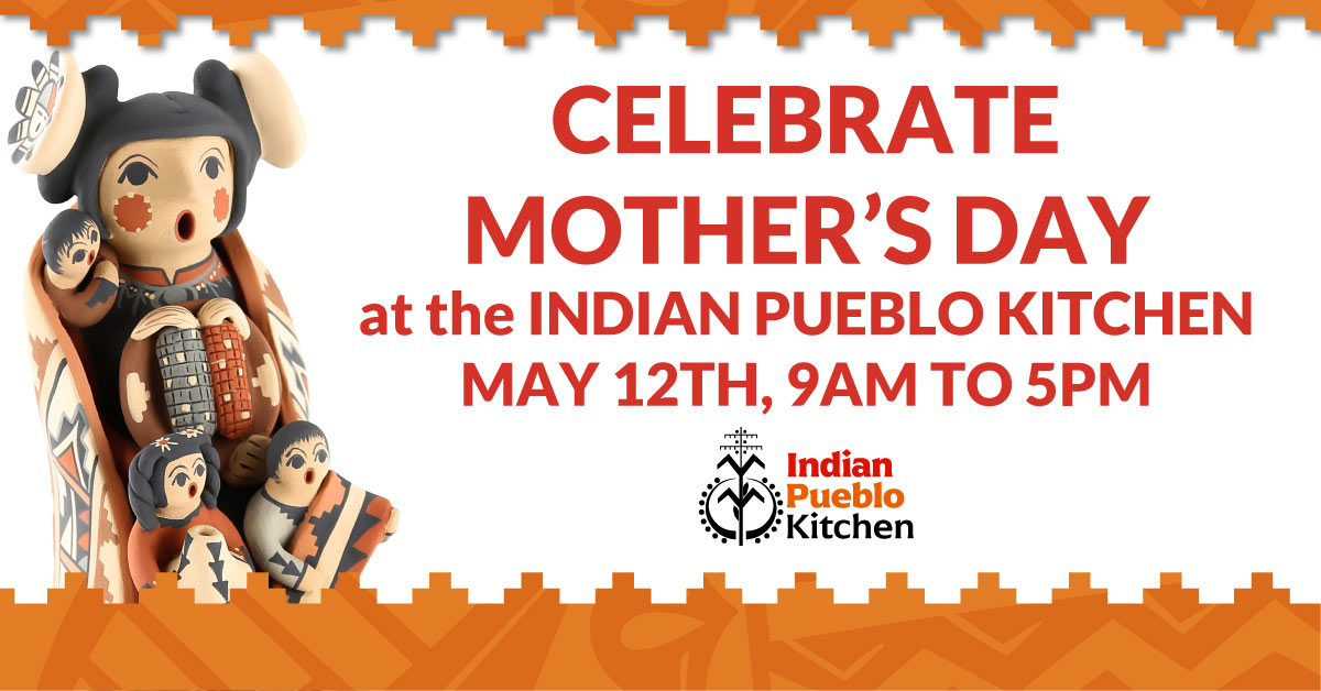 mothers_day_indian_pueblo_kitchen